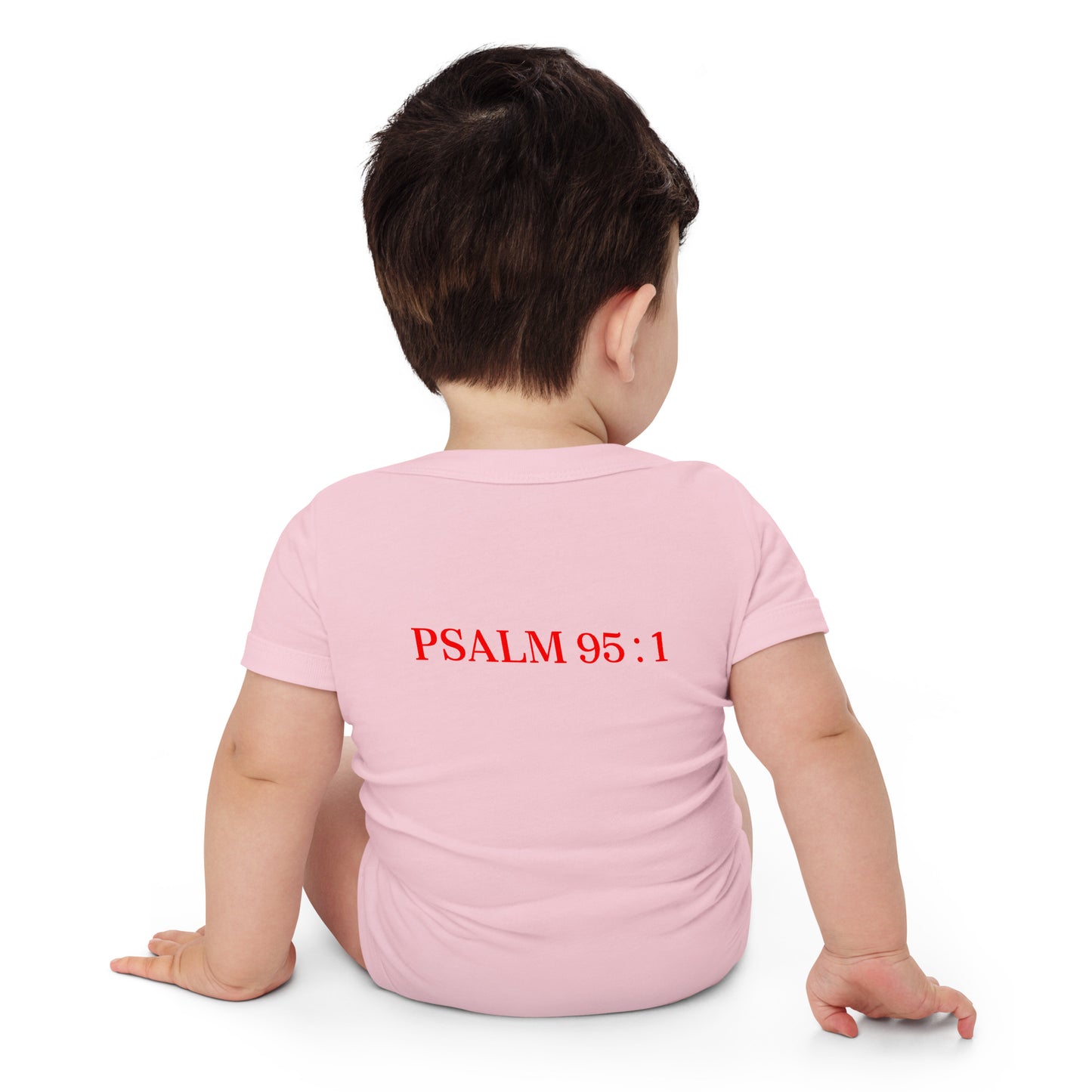 Made TO Worship Psalm 95: 1 Short Sleeve Baby Bodysuit
