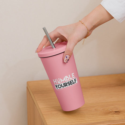 Humble Yourself Insulated Tumbler With A Straw