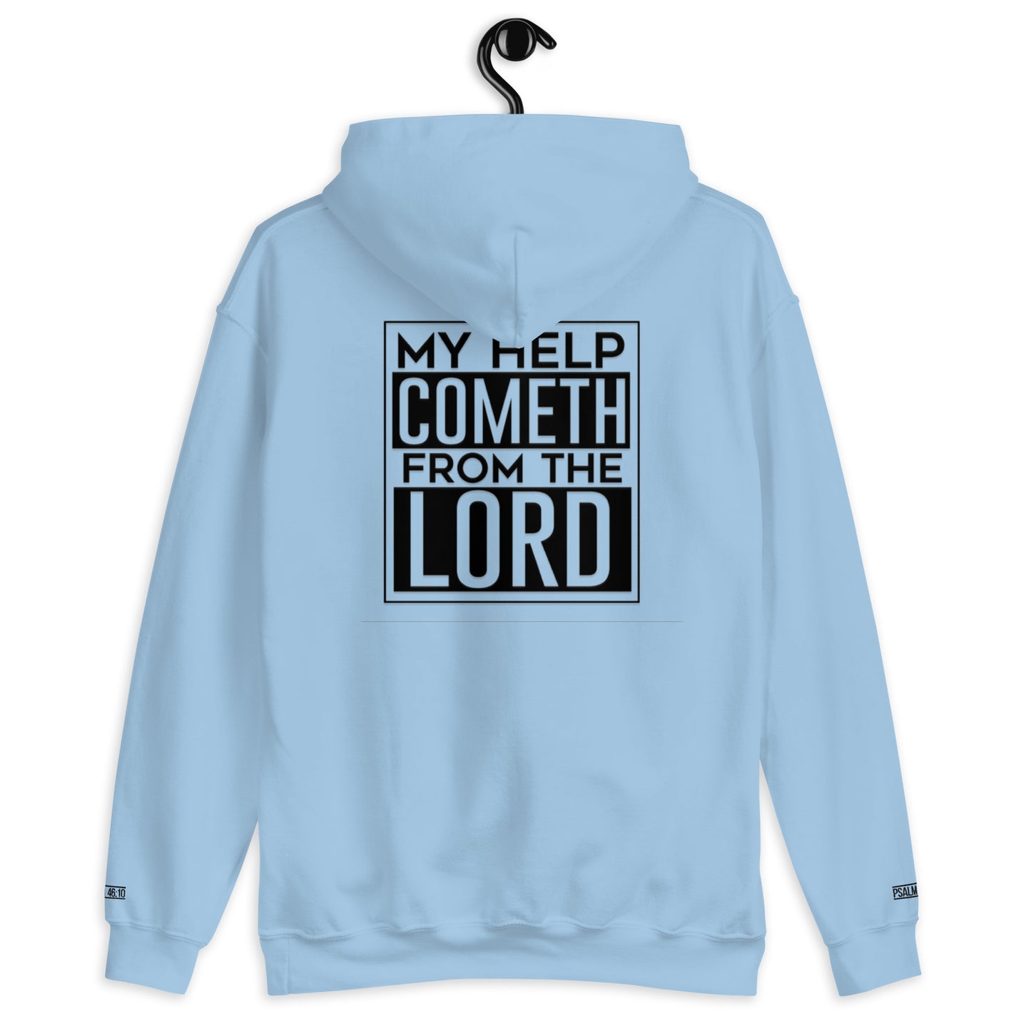 My Help Cometh From the Lord Unisex Hoodie
