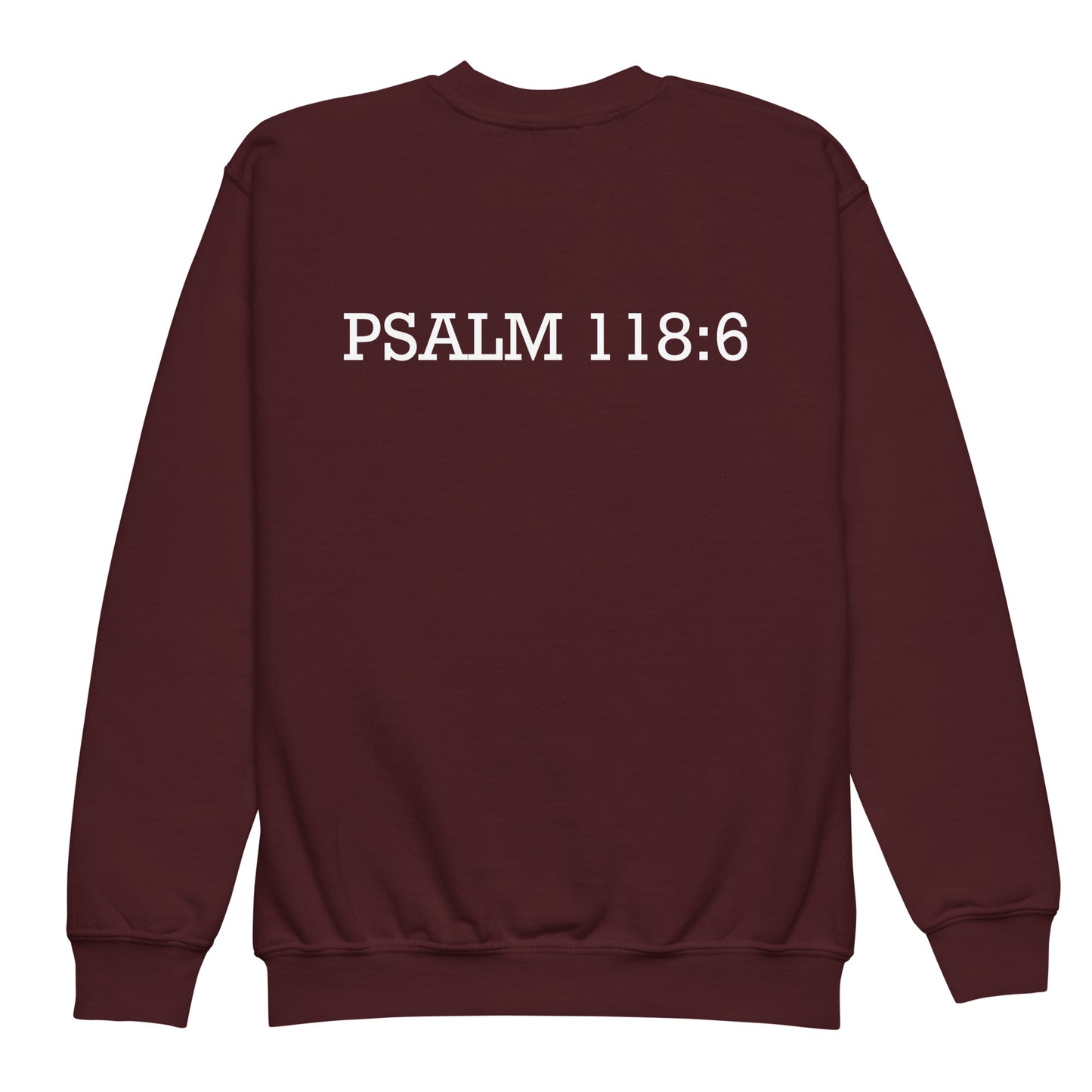 Faith Over Fear Psalm 118:6 Crewneck Sweatshirt