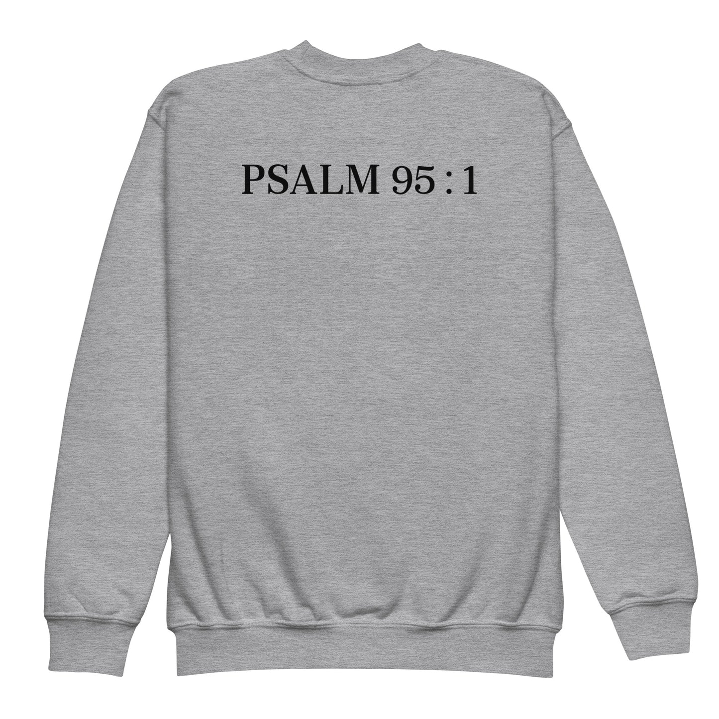 Made To Worship Psalm 95 : 1 Unisex Crewneck Sweatshirt