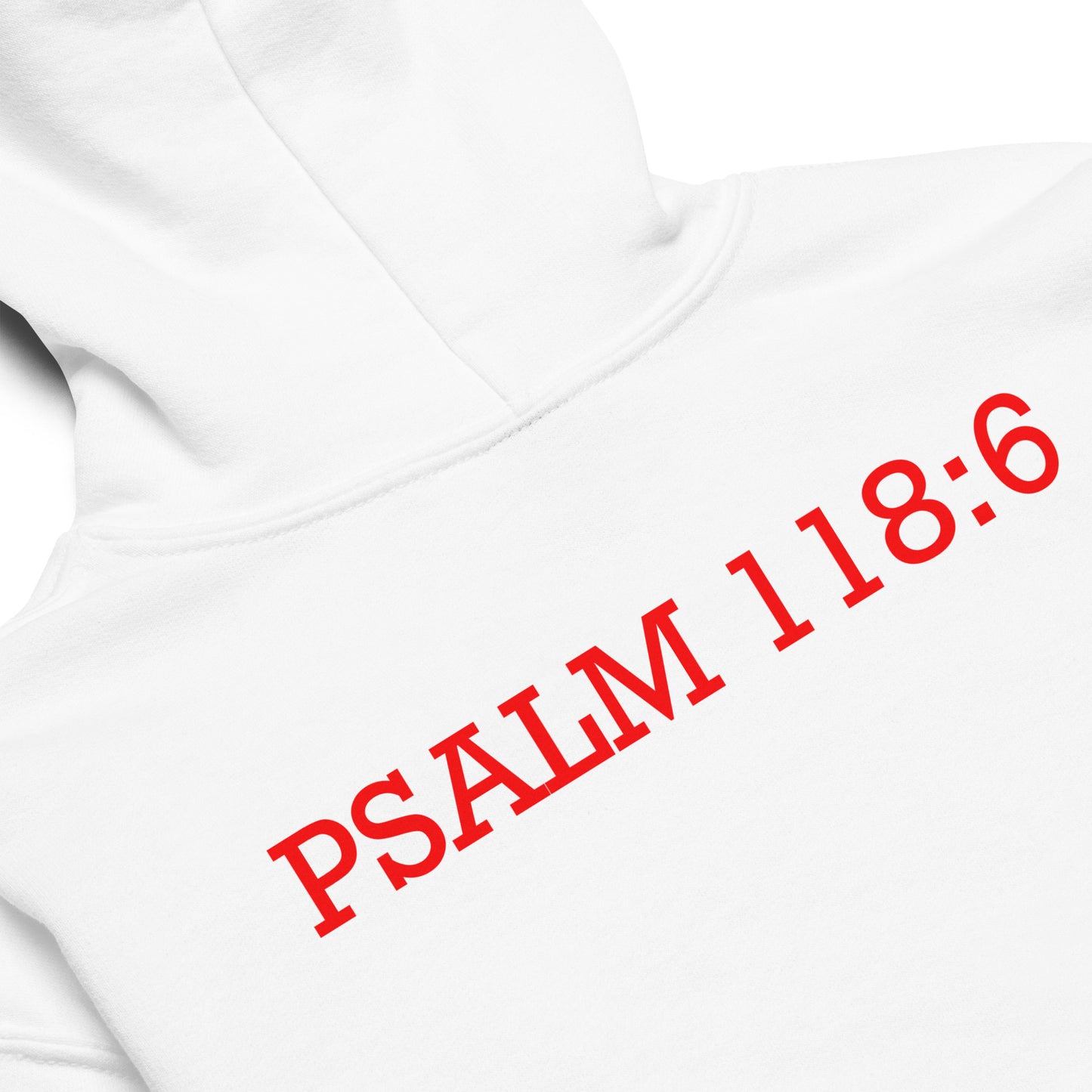 Faith Over Fear Psalm 118: 6 White Hoodie
