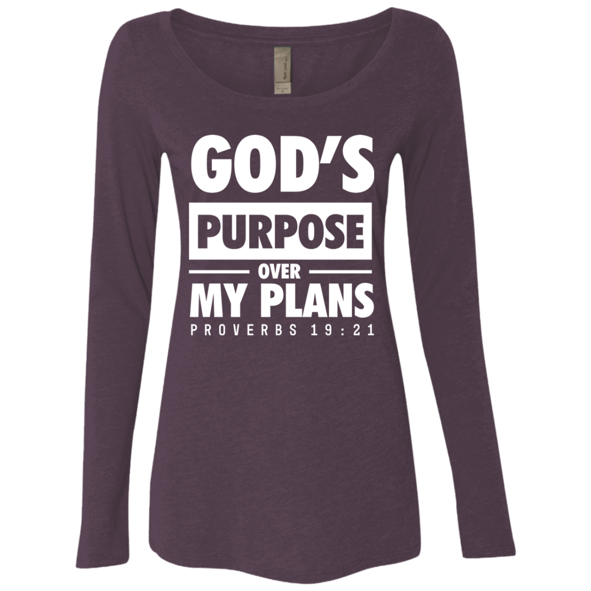 God's Purpose Over my Plans Triblend Long Sleeve Shirts for Women