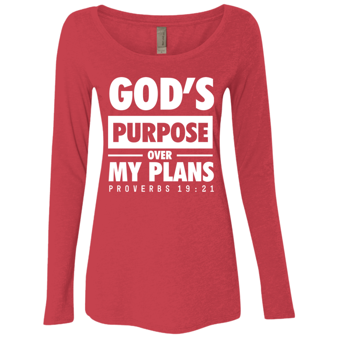God's Purpose Over my Plans Triblend Long Sleeve Shirts for Women