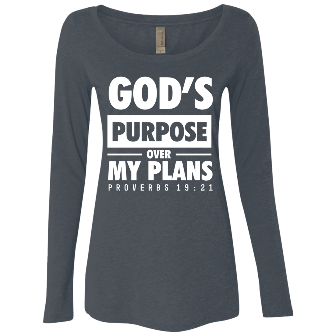 God's Purpose Over my Plans Triblend Long Sleeve Shirts for Women
