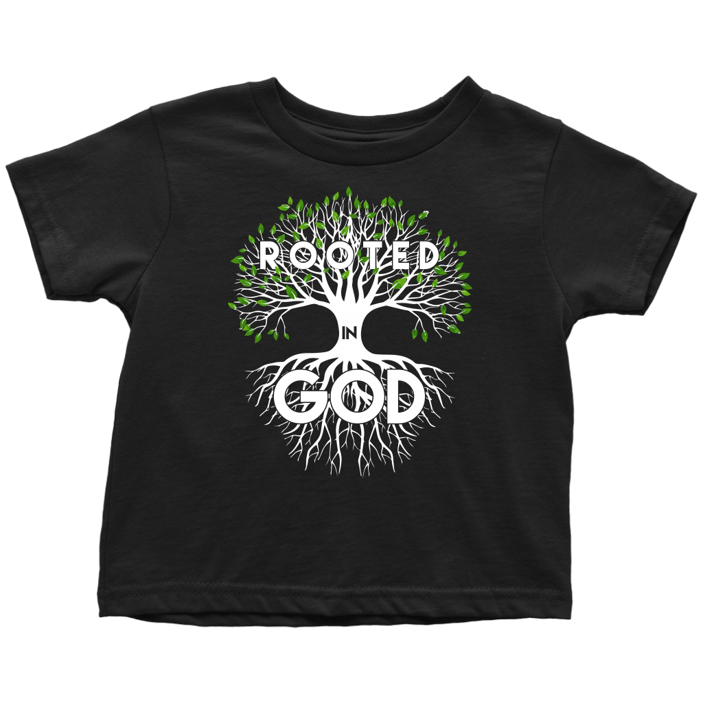 Rooted in God Shirts for Toddlers