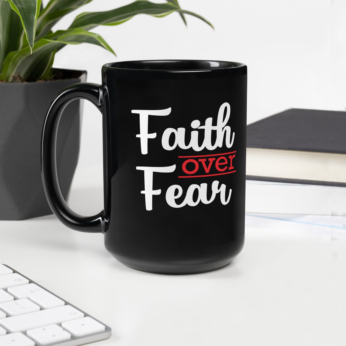 Black Faith Over Fear Coffee/Tea Mug