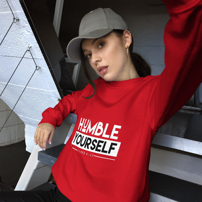 Humble Yourself Unisex Sweatshirt