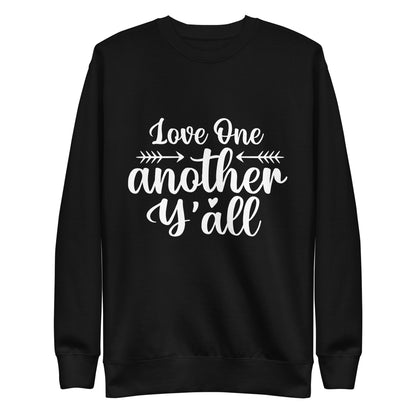 Unisex Love One Premium Sweatshirt