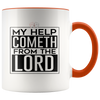 My Help Cometh from the Lord 11oz Coffee/Tea Cups