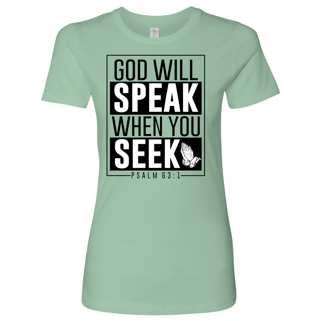 Women's God will Speak Shirts