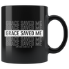 Grace Saved Me Black 11oz Coffee/Tea Cups